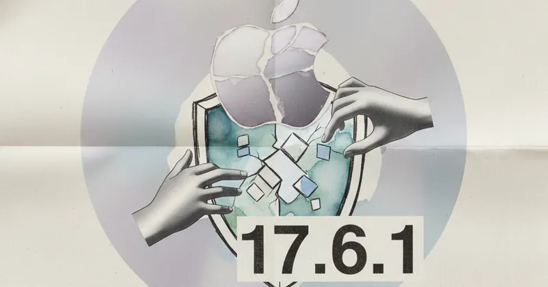 Apple ने iOS 17.6.1 जारी किया, सुरक्षा सुधार पर ध्यान