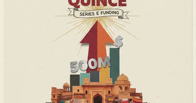 Quince को $500M फंडिंग, वैल्यूएशन $10 बिलियन पार